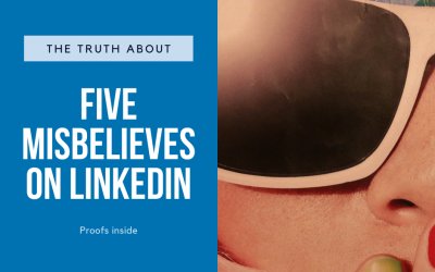 Five misbelieves that you always hear about LinkedIn [and the truth]
